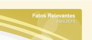 Fatos Relevantes - Abril de 2015